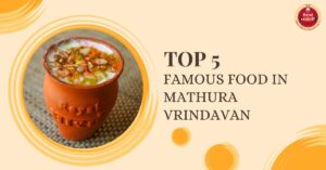 famous food in Mathura Vrindavan in 2024