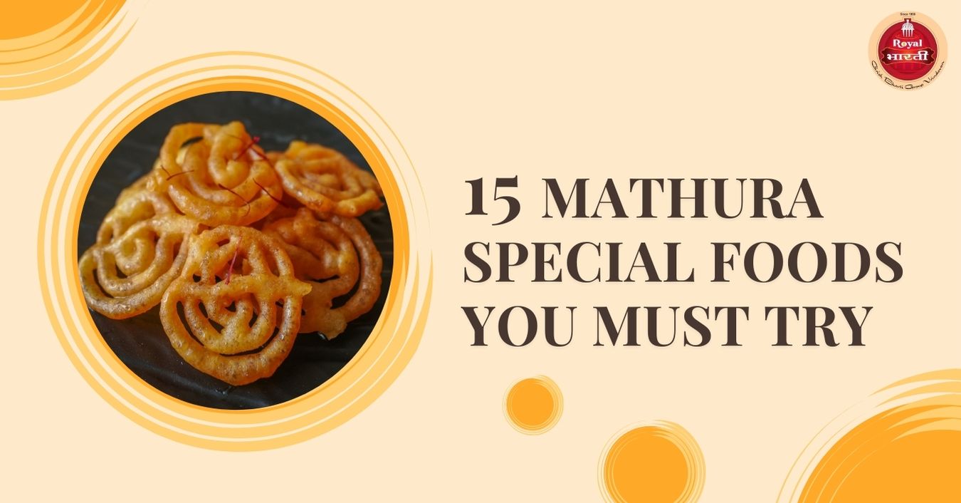 15 Mathura Special Foods You Must Try