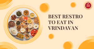 Top Best Restro to Eat in Vrindavan